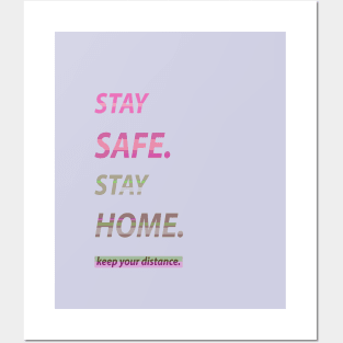 Stay Safe. Stay Home. Posters and Art